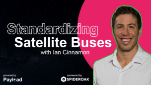 Standardizing Satellites Buses, with Ian Cinnamon (Apex Space)