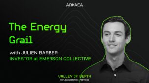 The Energy Grail, with Julien Barber (Investor at Emerson Collective)