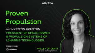 Proven Propulsion, with Kristin Houston (President of Space Power & Propulsion Systems of L3Harris)