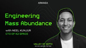 Engineering Mass Abundance, with Neel Kunjur (CTO of K2 Space)