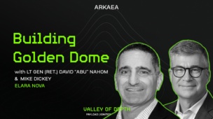 Building Golden Dome, with Lt Gen (Ret) Nahom & Mike Dickey (Elara Nova)