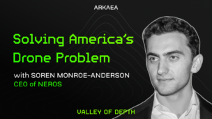 Solving America’s Drone Problem, with Soren Monroe-Anderson (CEO of Neros)