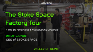 The Stoke Space Factory Tour with CEO Andy Lapsa